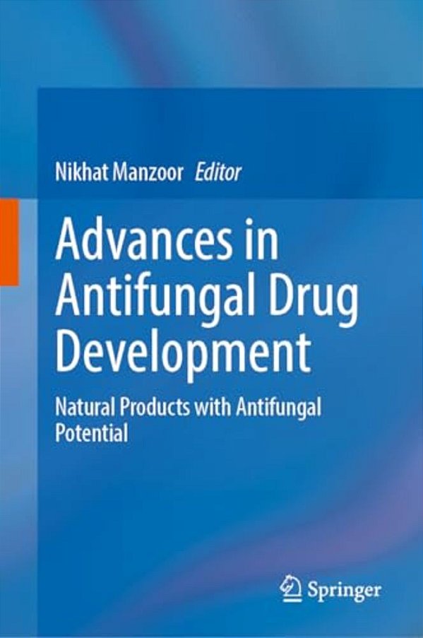 Advances In Antifungal Drug Development: Natural Products With Antifungal Potential-..