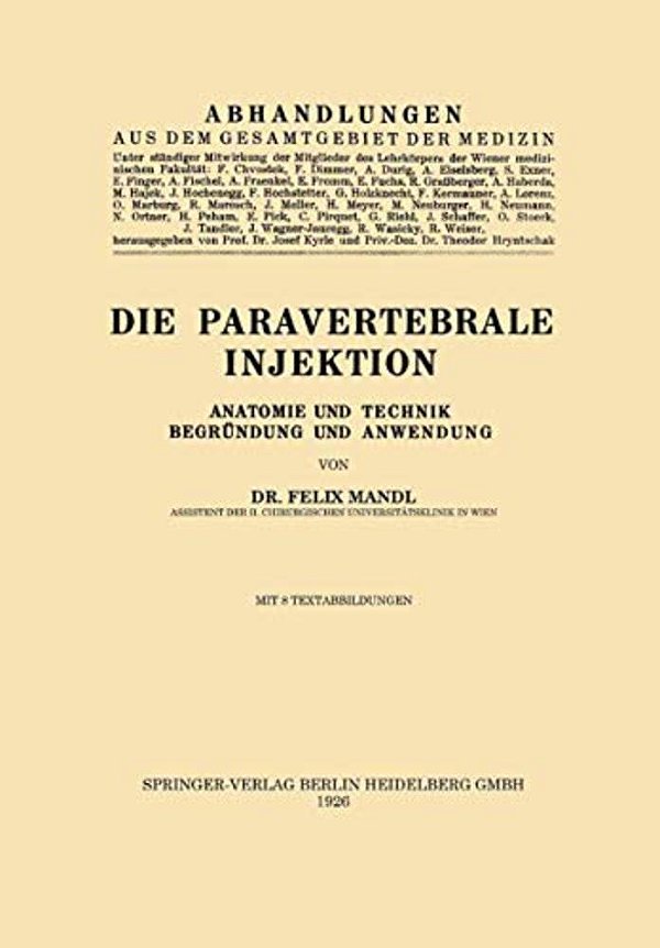 Die Paravertebrale Injektion: Anatomie Und Technik, Begründung Und Anwendung-..