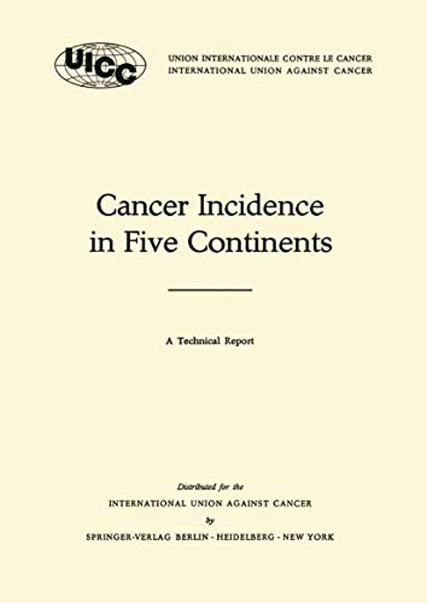 Cancer Incidence In Five Continents: A Technical Report-..