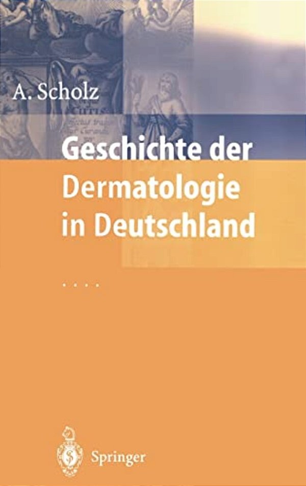 Geschichte Der Dermatologie In Deutschland-..