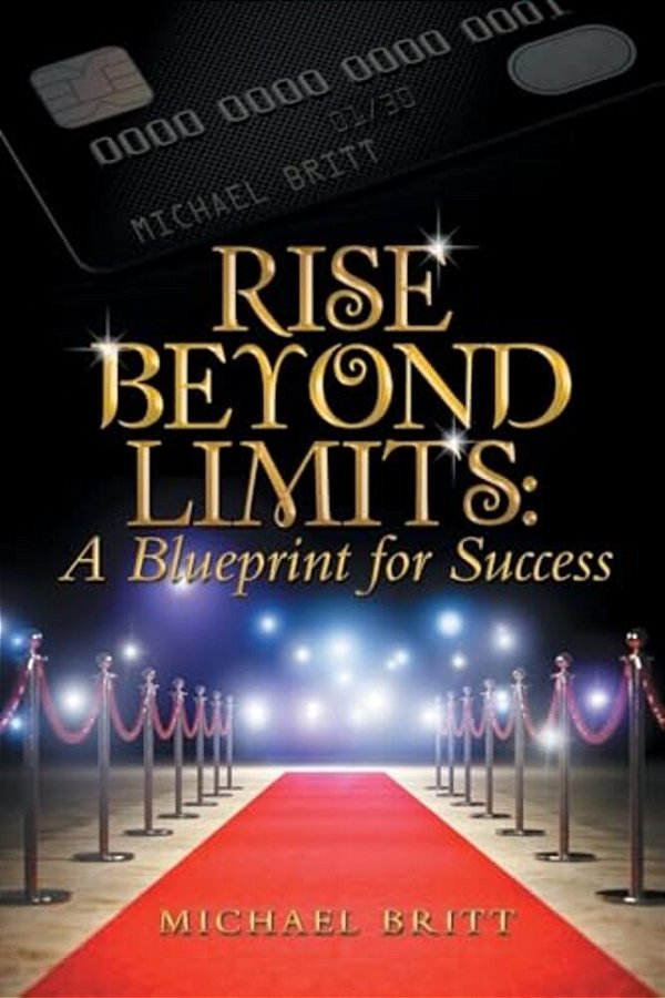 Rise Beyond Limits: A Blueprint For Success-..