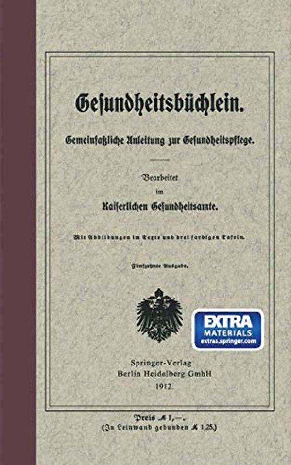 Gesundheitsbüchlein: Gemeinfaßliche Anleitung Zur Gesundheitspflege-..