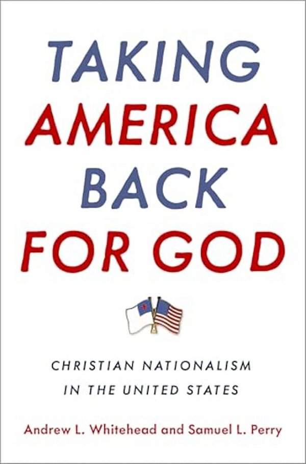Taking America Back For God: Christian Nationalism In The United States-..