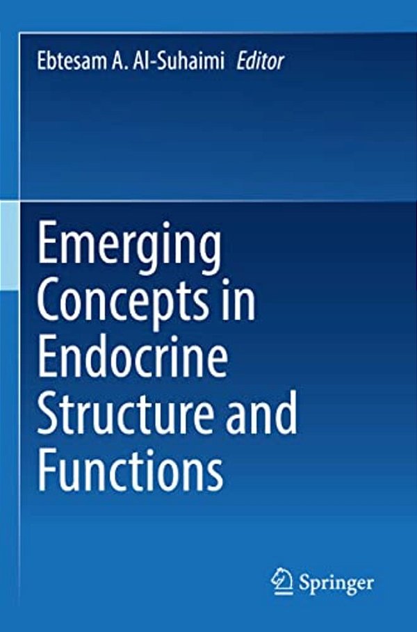 Emerging Concepts In Endocrine Structure And Functions-..