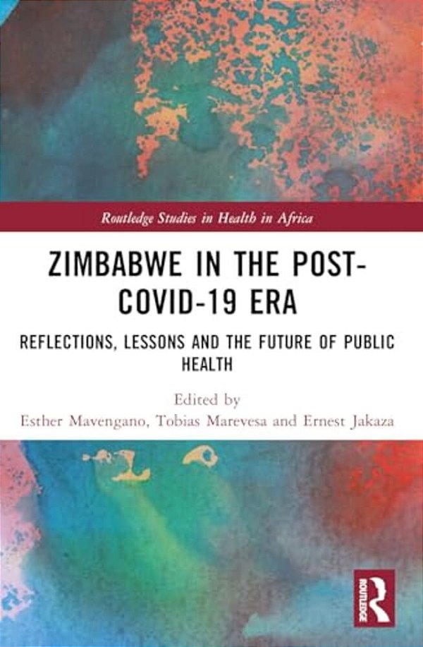 Zimbabwe In The Post-Covid-19 Era: Reflections, Lessons, And The Future Of Public Health-..