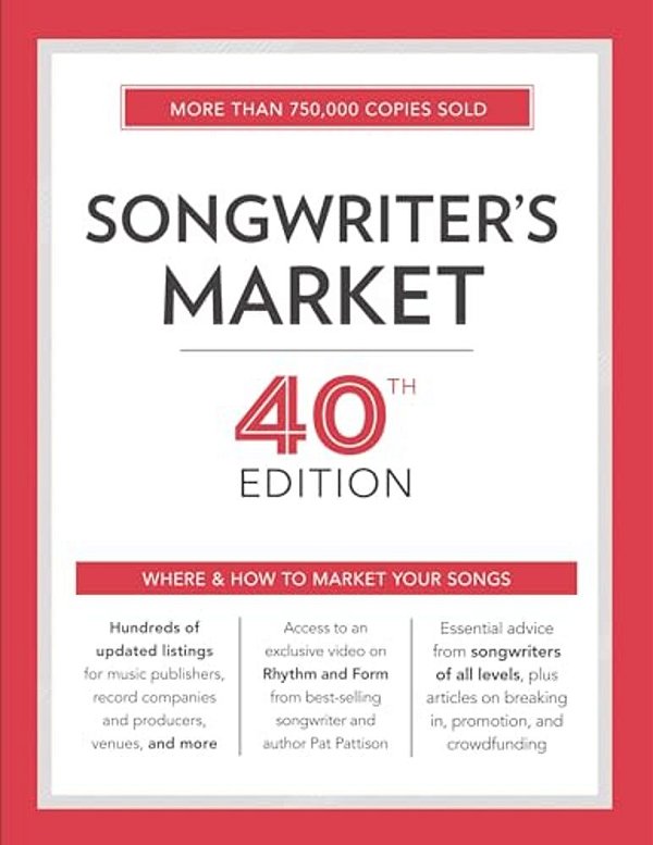 Songwriter's Market: Where & How To Market Your Songs-..