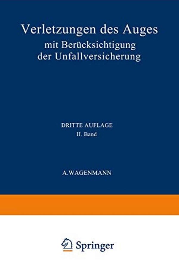 Verletzungen Des Auges: Mit Berücksichtigung Der Unfallversicherung-..