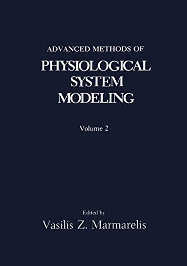 Advanced Methods Of Physiological System Modeling: Volume 2-..