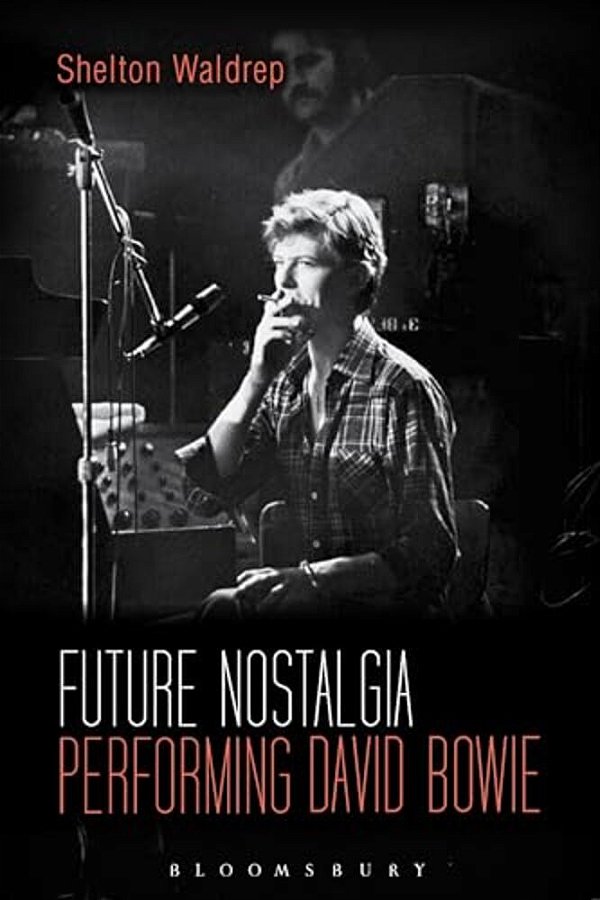 Future Nostalgia: Performing David Bowie-..