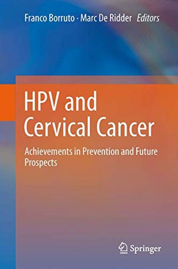Hpv And Cervical Cancer: Achievements In Prevention And Future Prospects-..
