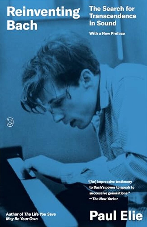Reinventing Bach: The Search For Transcendence In Sound-..