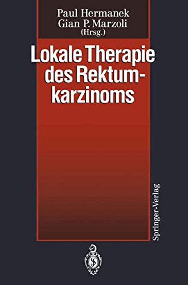 Lokale Therapie Des Rektumkarzinoms: Verfahren In Kurativer Intention-..