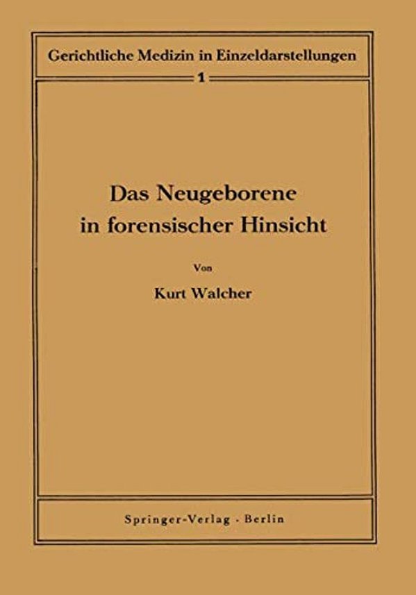Das Neugeborene In Forensischer Hinsicht-..