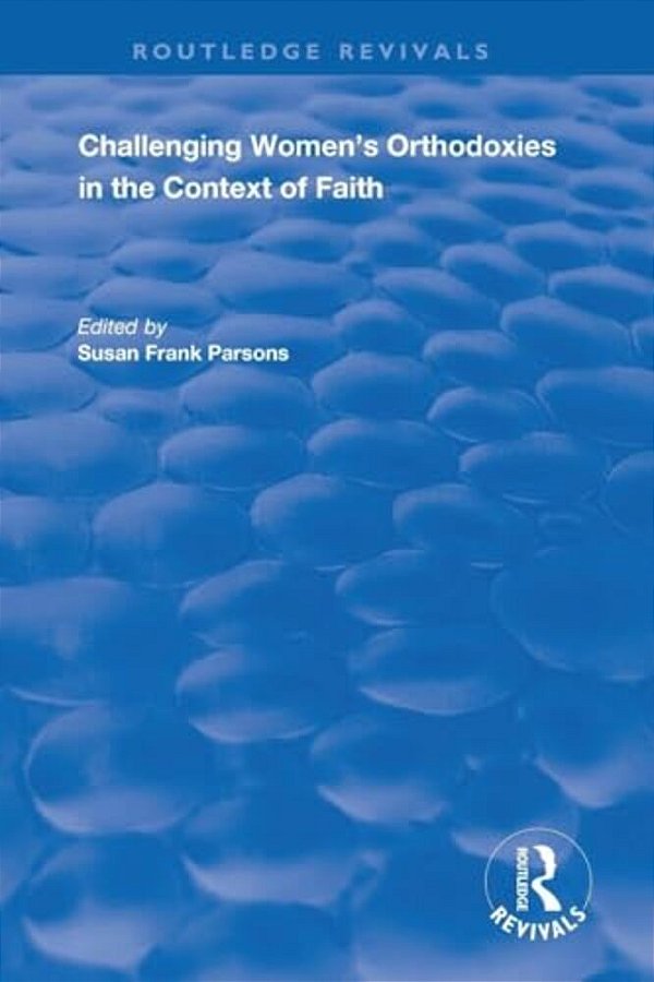 Challenging Women's Orthodoxies In The Context Of Faith-..