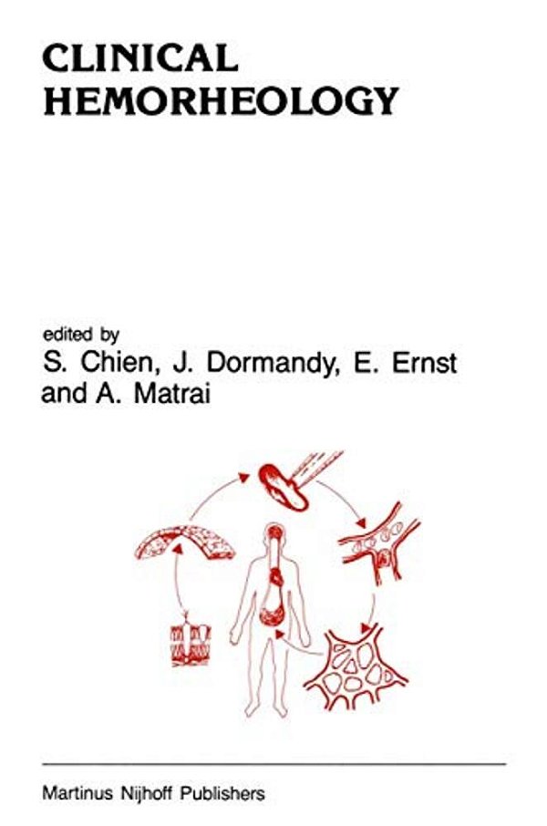 Clinical Hemorheology: Applications In Cardiovascular And Hematological Disease, Diabetes, Surgery And Gynecology-..