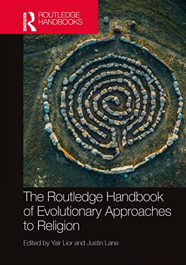 The Routledge Handbook Of Evolutionary Approaches To Religion-..