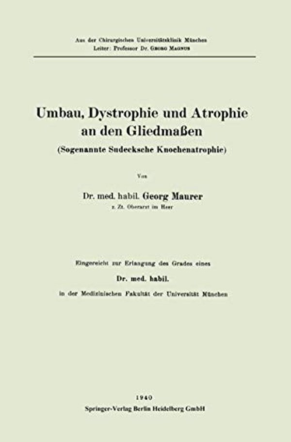 Umbau, Dystrophie Und Atrophie An Den Gliedmaßen: Sogenannte Sudecksche Knochenatheraphie-..