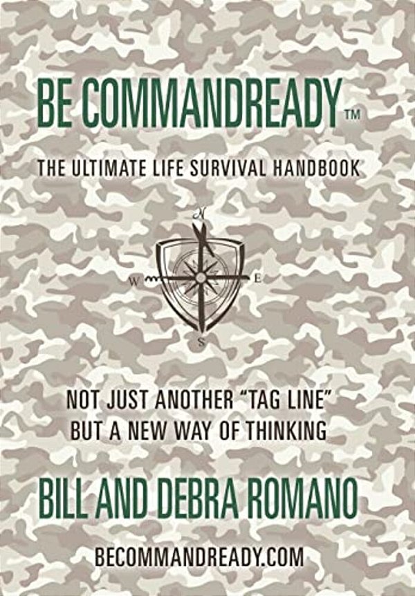 Be Commandready: The Ultimate Life Survival Handbook-..