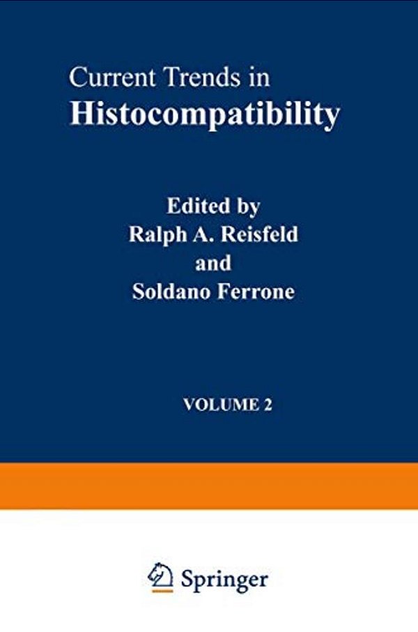 Current Trends In Histocompatibility: Volume 2 Biological And Clinical Concepts-..