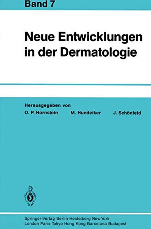 Neue Entwicklungen In Der Dermatologie: Band 7-..