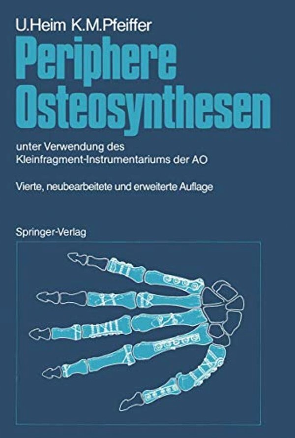 Periphere Osteosynthesen: Unter Verwendung Des Kleinfragment-Instrumentariums Der Ao-..