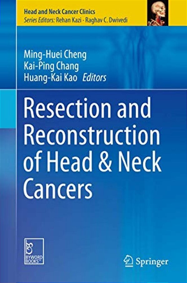 Resection And Reconstruction Of Head & Neck Cancers-..