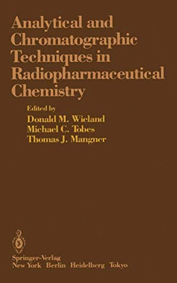 Analytical And Chromatographic Techniques In Radiopharmaceutical Chemistry-..