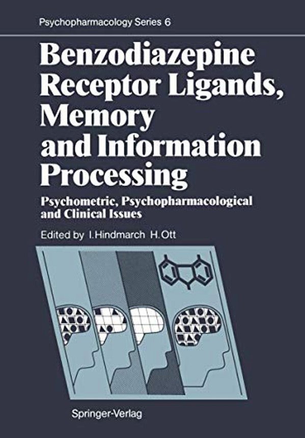 Benzodiazepine Receptor Ligands, Memory And Information Processing: Psychometric, Psychopharmacological And Clinical Issues-..