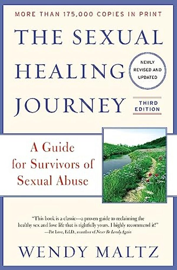 The Sexual Healing Journey: A Guide For Survivors Of Sexual Abuse-..