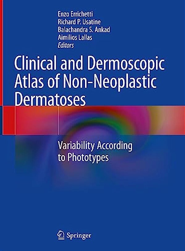Clinical And Dermoscopic Atlas Of Non-Neoplastic Dermatoses: Variability According To Phototypes-..
