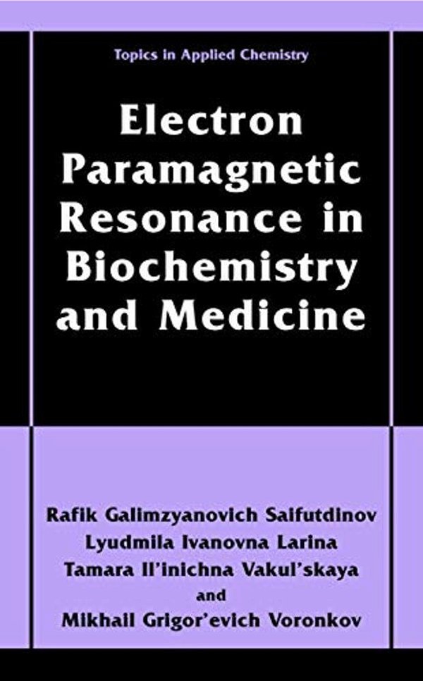 Electron Paramagnetic Resonance In Biochemistry And Medicine-..