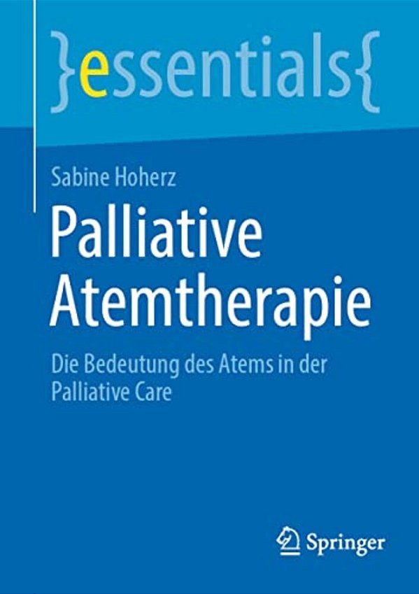 Palliative Atemtherapie: Die Bedeutung Des Atems In Der Palliative Care-..
