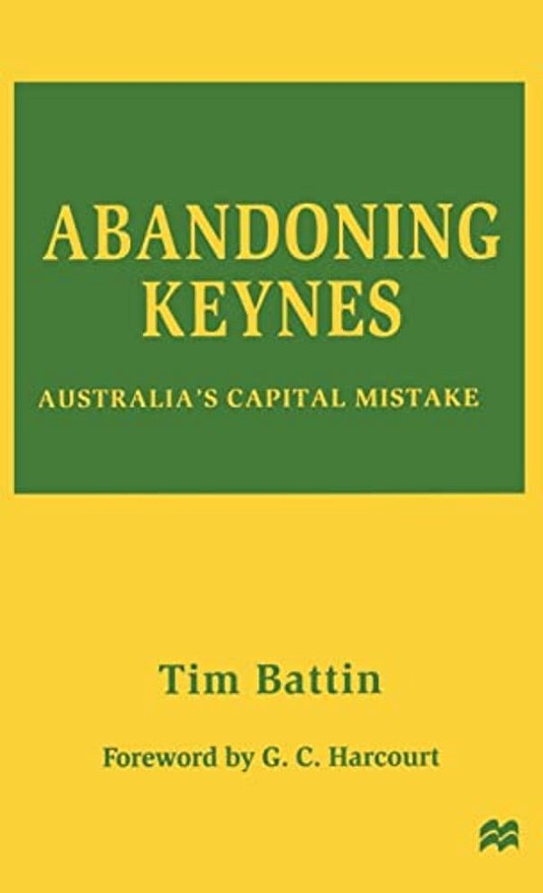 Abandoning Keynes: Australia's Capital Mistake-..