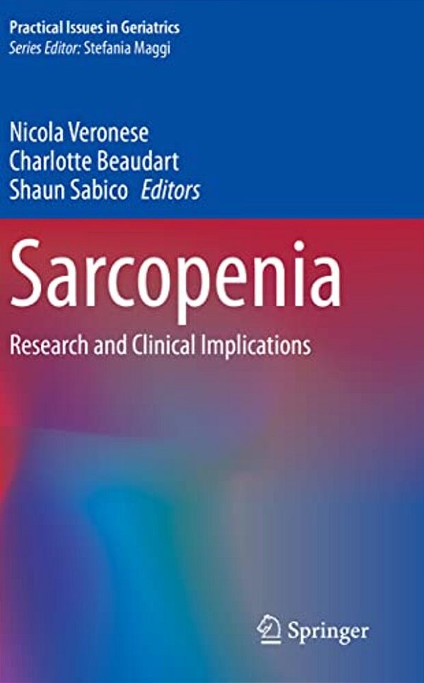 Sarcopenia: Research And Clinical Implications-..