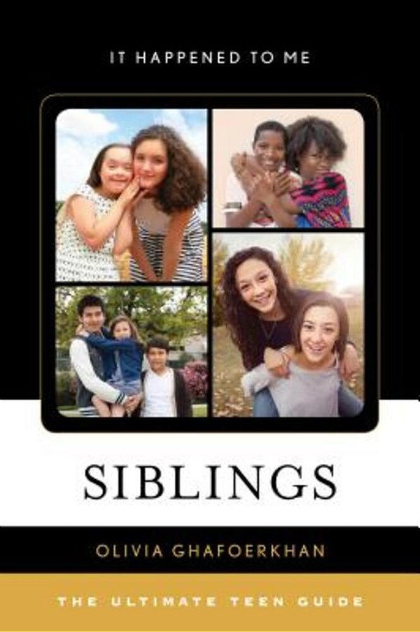 Siblings: The Ultimate Teen Guide-..