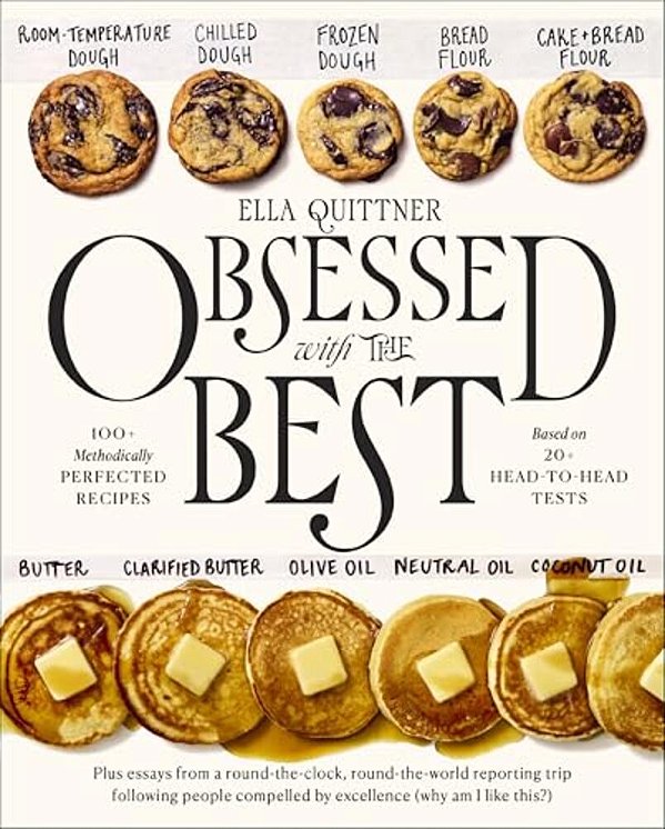 Obsessed With The Best: 100+ Methodically Perfected Recipes Based On 20+ Head-To-head Tests-..