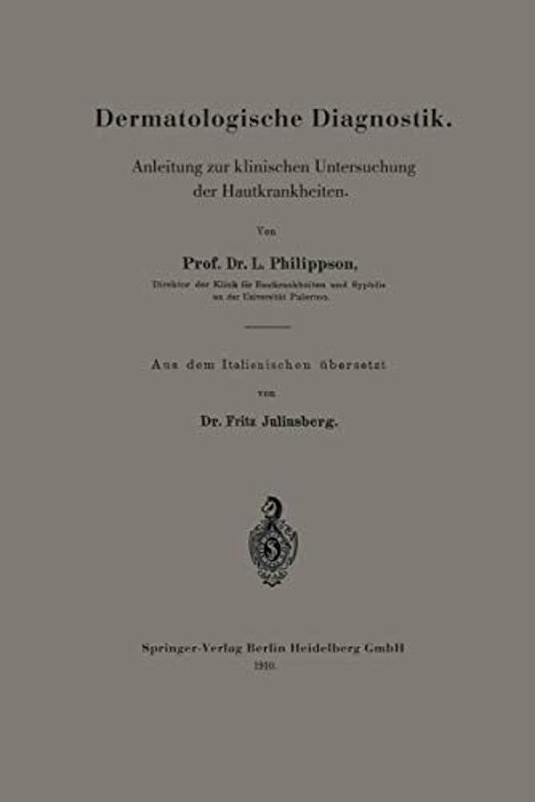 Dermatologische Diagnostik: Anleitung Zur Klinischen Untersuchung Der Hautkrankheiten-..