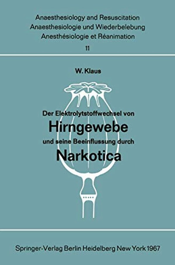 Der Elektrolytstoffwechsel Von Hirngewebe Und Seine Beeinflussung Durch Narkotica-..