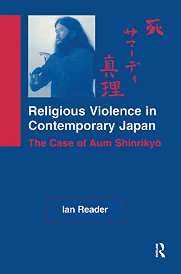 Religious Violence In Contemporary Japan: The Case Of Aum Shinrikyo-..