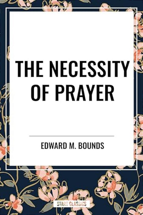 Necessity Of Prayer-..
