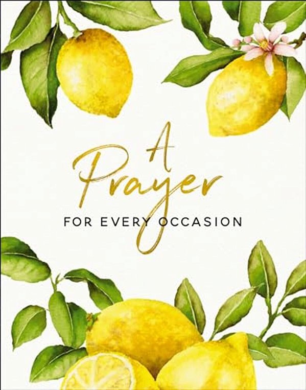A Prayer For Every Occasion: A Collection Of Inspiration-..
