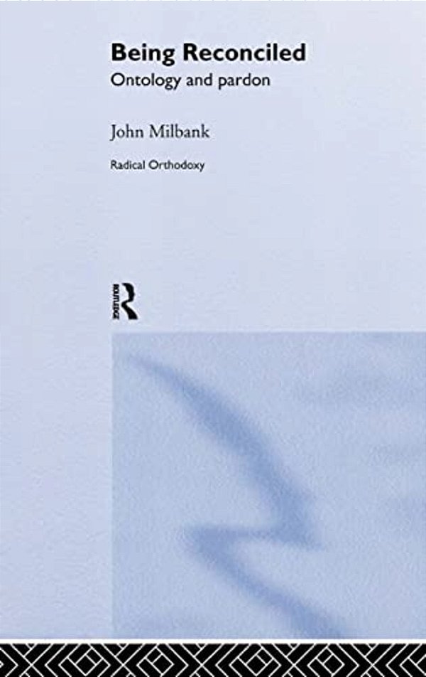 Being Reconciled: Ontology And Pardon-..