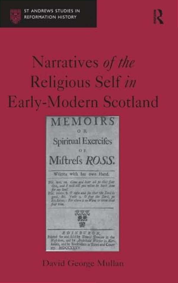 Narratives Of The Religious Self In Early-Modern Scotland-..