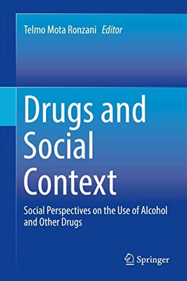 Drugs And Social Context: Social Perspectives On The Use Of Alcohol And Other Drugs-..