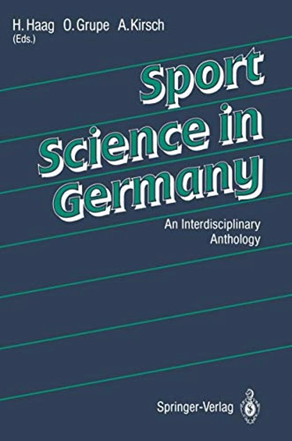 Sport Science In Germany: An Interdisciplinary Anthology-..
