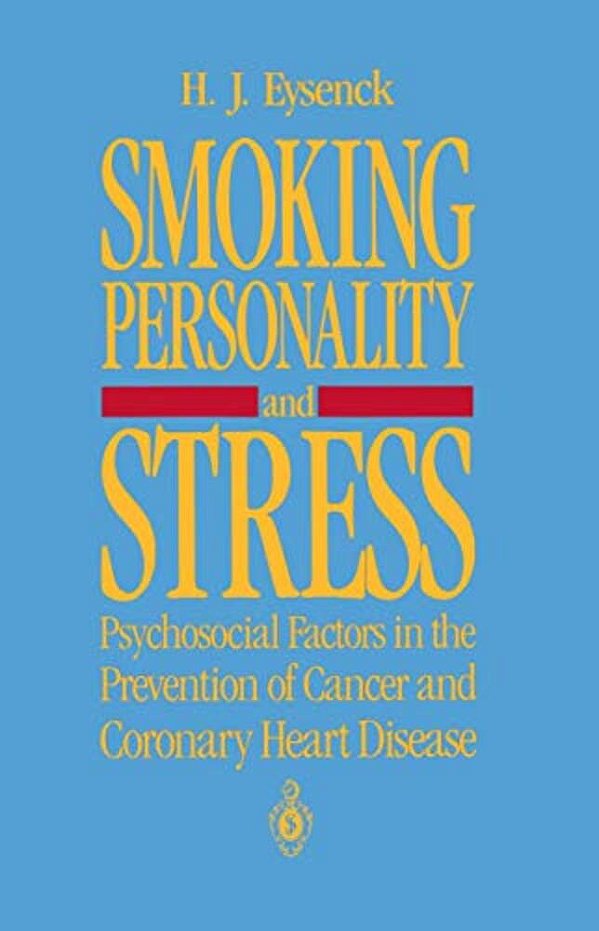 Smoking, Personality, And Stress: Psychosocial Factors In The Prevention Of Cancer And Coronary Heart Disease-..