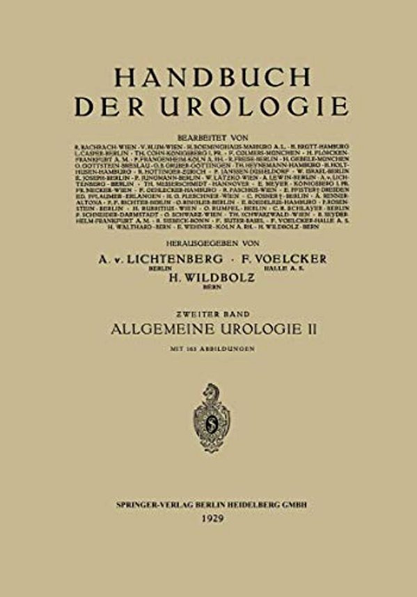 Allgemeine Urologie: Zweiter Teil: Allgemeine Urologische Diagnostik Technik Und Therapie-..