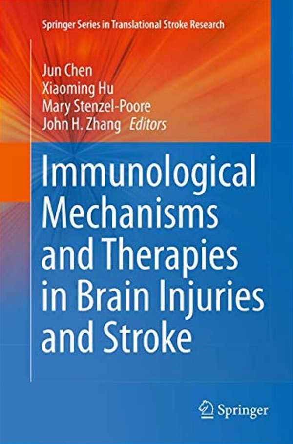 Immunological Mechanisms And Therapies In Brain Injuries And Stroke-..