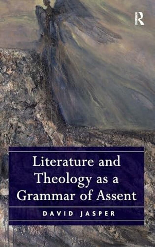 Literature And Theology As A Grammar Of Assent-..