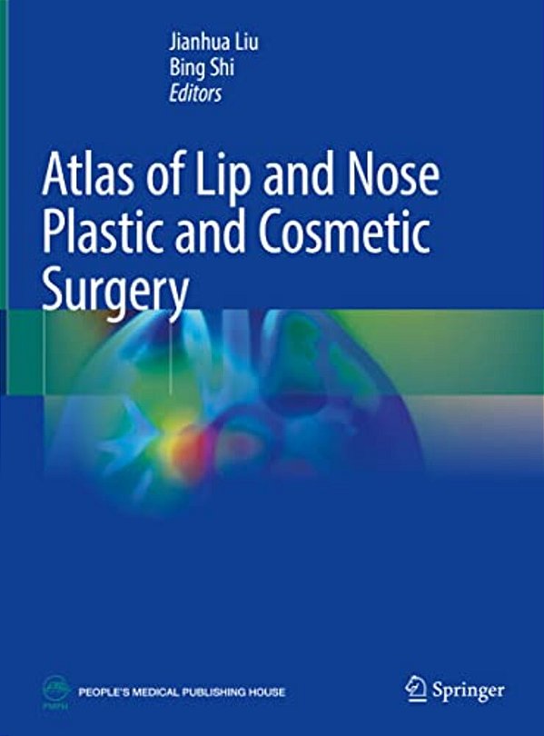 Atlas Of Lip And Nose Plastic And Cosmetic Surgery-..